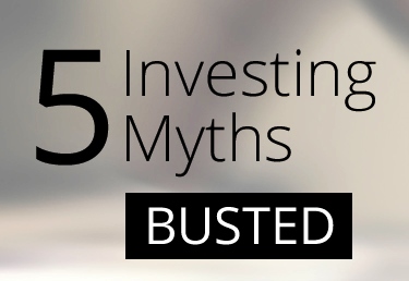 Debunking Myths about Investing